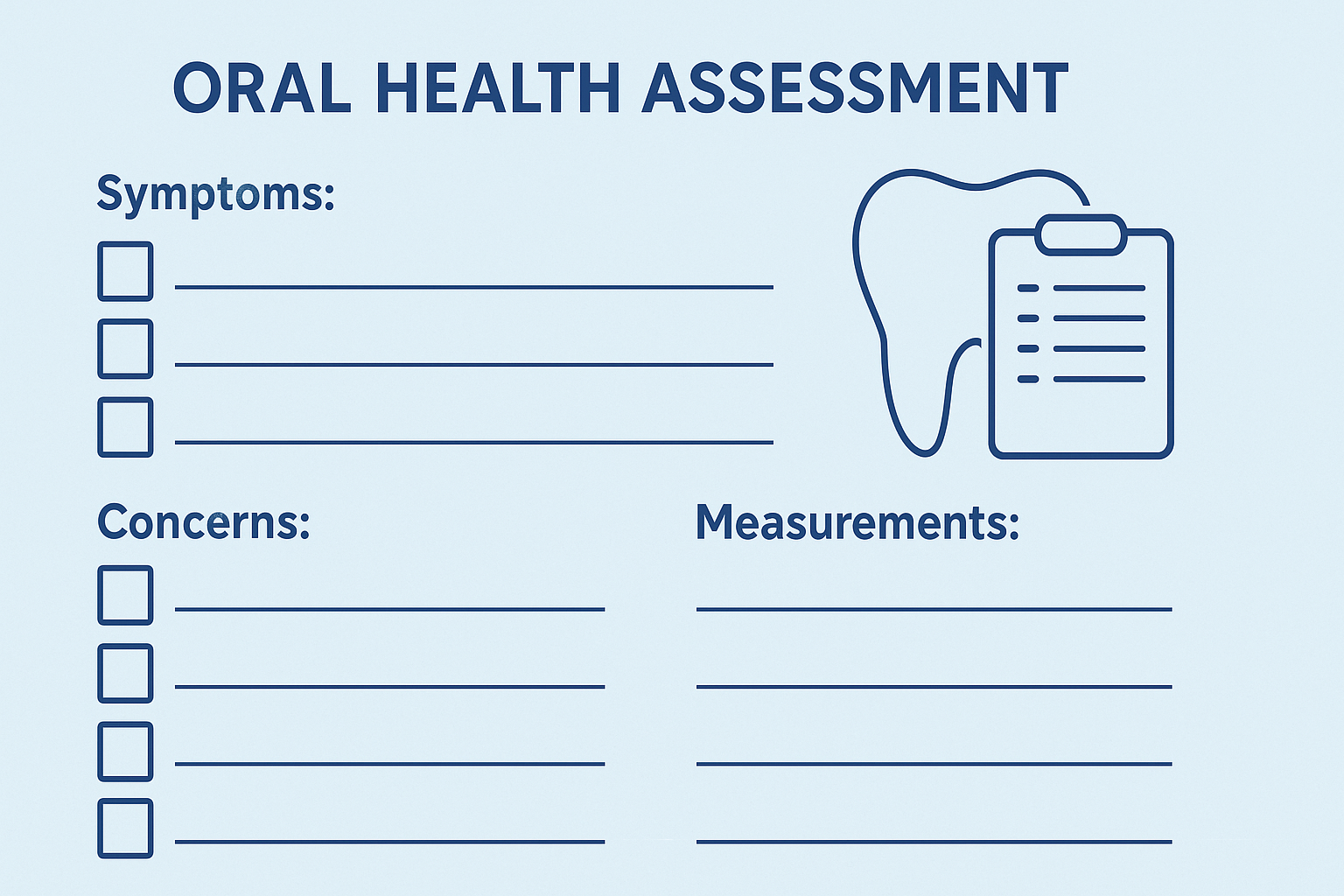 Visual checklist or assessment form that readers can use to evaluate their current oral health status. Include spaces for noting symptoms, concerns, and baseline measurements.